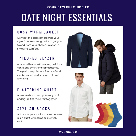 What should men wear on a date? According to our Stylish Guide, at StylishGuy Menswear Dublin